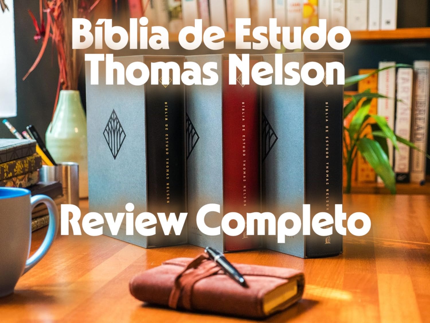 Bíblia de Estudo Thomas Nelson é Boa? Review Completo 2025